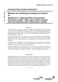 AS/NZS 3580.9.14: 04/26/2013 Methods for sampling and analysis of ambient air, Method 9.14: Determination of suspended particulate matter – PM2.5 high volume sampler with size selective inlet – Gravimetric method