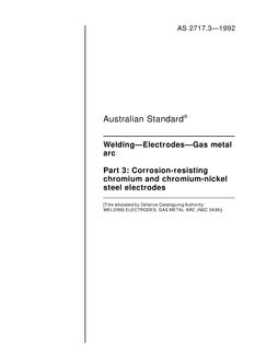 AS 2717.3: 01/01/1992 Welding – Electrodes – Gas metal arc, Part 3: Corrosion-resisting chromium and chromium-nickel steel electrodes