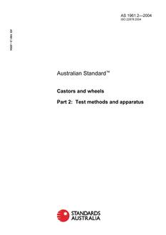AS 1961.2: 01/01/2004 Castors and wheels, Part 2: Test methods and apparatus