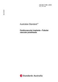 AS ISO 7198: 01/01/2003 Cardiovascular implants – Tubular vascular prostheses