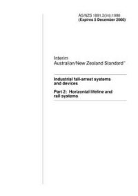 AS/NZS 1891.2(INT): 12/05/1998 Industrial fall-arrest systems and devices, Part 2: Horizontal lifeline and rail systems