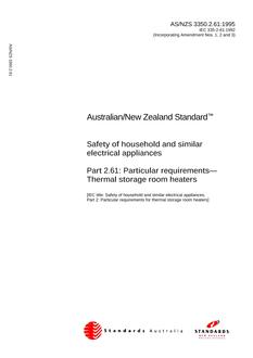 AS/NZS 3350.2.61: 10/05/1995 Safety of household and similar electrical appliances, Part 2.61: Particular requirements – Thermal storage room heaters