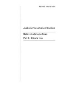 AS/NZS 1960.2: 05/05/1995 Motor vehicle brake fluids, Part 2: Silicone type
