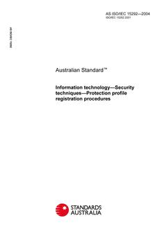 AS ISO IEC 15292: 01/01/2004 Information technology – Security techniques – Protection profile registration procedures AS ISO IEC 15292: 01/01/2004 Information technology – Security techniques – Protection profile registration procedures