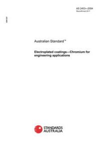 AS 2453: 04/02/2004 Electroplated coatings – Chromium for engineering applications