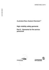 AS/NZS 4602.2: 05/07/2013 High visibility safety garments, Part 2: Garments for fire service personnel