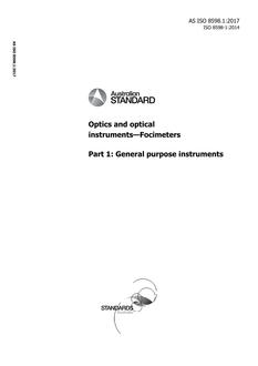 AS ISO 8598.1: 08/07/2017 Optics and optical instruments – Focimeters, Part 1: General purpose instruments