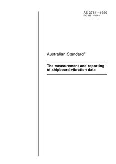 AS 3764: 12/31/1989 The measurement and reporting of shipboard vibration data