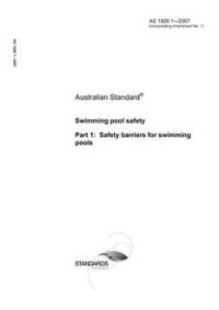 AS 1926.1: 07/12/2007 Swimming pool safety, Part 1: Safety barriers for swimming pools