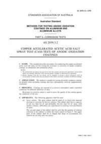 AS 2039.3.2: 12/31/1977 Methods for testing anodic oxidation coatings on aluminium and aluminium alloys, Part 3.2: Corrosion tests – Copper accelerated acetic acid salt spray test (CASS test) of anodic oxidation coatings