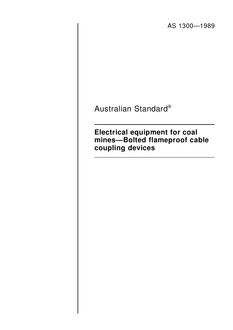 AS 1300: 01/01/1989 Electrical equipment for coal mines – Bolted flame-proof cable coupling devices