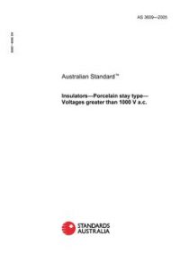 AS 3609: 06/14/2005 Insulators – Porcelain stay type – Voltages greater than 1000 V a.c.