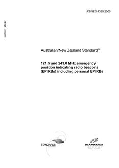 AS/NZS 4330: 07/25/2006 121.5 and 243.0 MHz emergency position indicating radio beacons (EPIRBs) including personal EPIRBs AS/NZS 4330: 07/25/2006 121.5 and 243.0 MHz emergency position indicating radio beacons (EPIRBs) including personal EPIRBs