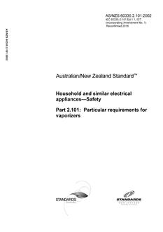 AS/NZS 60335.2.101: 11/22/2002 Household and similar electrical appliances – Safety, Part 2.101: Particular requirements for vaporizers