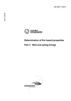 AS 5637.1: 08/24/2015 Determination of fire hazard properties, Part 1: Wall and ceiling linings