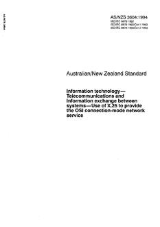AS/NZS 3604: 07/11/1994 Information technology – Telecommunications and information exchange between systems – Use of X.25 to provide the OSI connection-mode network service