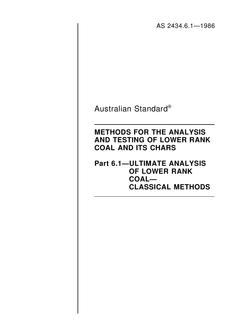 AS 2434.6.1: 12/31/1985 Methods for the analysis and testing of lower rank coal and its chars, Part 6.1: Ultimate analysis of lower rank coal – Classical methods