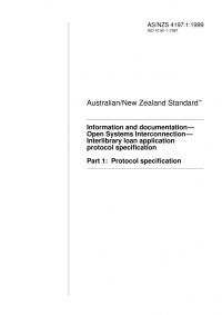 AS/NZS 4197.1: 01/05/1999 Information and documentation – Open Systems Interconnection – Interlibrary loan application protocol specification, Part 1: Protocol specification