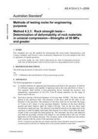 AS 4133.4.3.1: 02/12/2009 Methods of testing rocks for engineering purposes, Method 4.3.1: Rock strength tests – Determination of deformability of rock materials in uniaxial compression – Strengths of 50 MPa and greater
