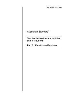 AS 3789.6: 01/05/1996 Textiles for health care facilities and institutions, Part 6: Fabric specifications