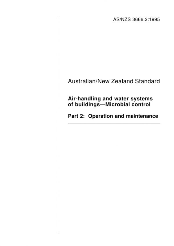 AS/NZS 3666.2: 08/05/1995 Air-handling and water systems of buildings – Microbial control, Part 2: Operation and maintenance