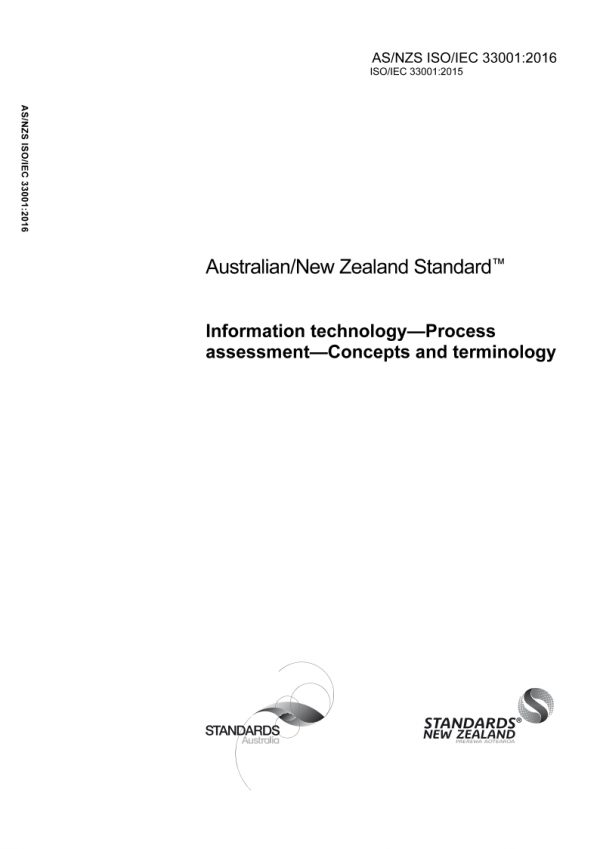 AS/NZS ISO/IEC 33001: 02/17/2016 Information technology – Process assessment – Concepts and terminology