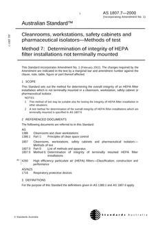 AS 1807.7: 02/15/2000 Cleanrooms, workstations, safety cabinets and pharmaceutical isolators – Methods of test, Method 7: Determination of integrity of HEPA filter installations not terminally mounted