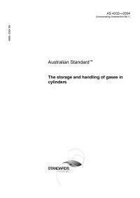 AS 4332: 04/30/2004 The storage and handling of gases in cylinders AS 4332: 04/30/2004 The storage and handling of gases in cylinders
