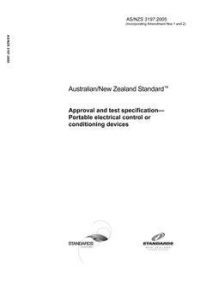 AS/NZS 3197: 02/21/2005 Approval and test specification – Portable electrical control or conditioning devices AS/NZS 3197: 02/21/2005 Approval and test specification – Portable electrical control or conditioning devices