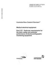 AS/NZS IEC 60601.2.27: 02/19/2016 Medical electrical equipment, Part 2.27: Particular requirements for the basic safety and essential performance of electrocardiographic monitoring equipment