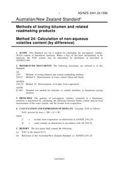 AS/NZS 2341.24: 05/05/1996 Methods of testing bitumen and related roadmaking products, Method 24: Calculation of non-aqueous volatiles content (by difference) AS/NZS 2341.24: 05/05/1996 Methods of testing bitumen and related roadmaking products, Method 24: Calculation of non-aqueous volatiles content (by difference)