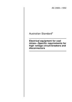 AS 2989: 01/01/1992 Electrical equipment for coal mines – Specific requirements for high voltage circuit-breakers and disconnectors