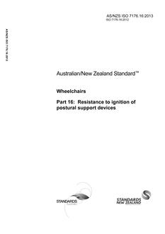 AS/NZS ISO 7176.16: 08/30/2013 Wheelchairs, Part 16: Resistance to ignition of postural support devices