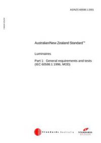 AS/NZS 60598.1: 07/24/2001 Luminaires, Part 1: General requirements and tests (IEC 60598.1:1996, MOD)