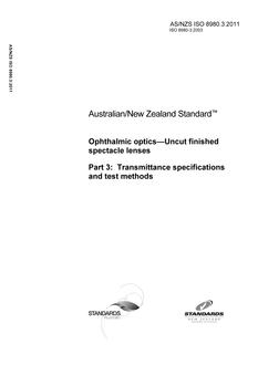 AS/NZS ISO 8980.3: 04/07/2011 Ophthalmic optics – Uncut finished spectacle lenses, Part 3: Transmittance specifications and test methods