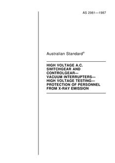 AS 2981: 12/31/1986 High voltage a.c. switchgear and controlgear – Vacuum interrupters – High voltage testing – Protection of personnel from X-ray emission AS 2981: 12/31/1986 High voltage a.c. switchgear and controlgear – Vacuum interrupters – High voltage testing – Protection of personnel from X-ray emission