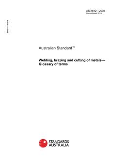 AS 2812: 01/21/2005 Welding, brazing and cutting of metals – Glossary of terms