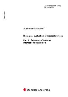 AS ISO 10993.4: 01/01/2003 Biological evaluation of medical devices – Selection of tests for interactions with blood
