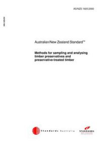 AS/NZS 1605: 05/12/2000 Methods for sampling and analysing timber preservatives and preservative-treated timber