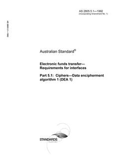 AS 2805.5.1: 09/14/1992 Electronic funds transfer – Requirements for interfaces, Part 5.1: Ciphers – Data encipherment algorithm 1 (DEA 1)