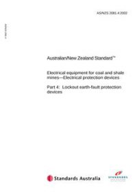 AS/NZS 2081.4: 08/12/2002 Electrical equipment for coal and shale mines – Electrical protection devices, Part 4: Lockout earth-fault protection devices