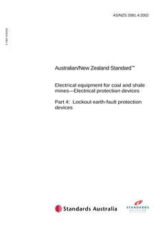AS/NZS 2081.4: 08/12/2002 Electrical equipment for coal and shale mines – Electrical protection devices, Part 4: Lockout earth-fault protection devices