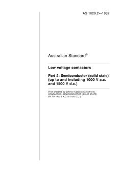AS 1029.2: 01/01/1982 Low voltage contactors – Semiconductor (solid state) (up to and including 1000 V a.c. and 1500 V d.c.)