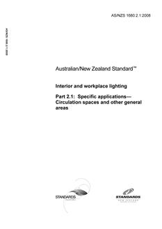 AS/NZS 1680.2.1: 06/06/2008 Interior and workplace lighting, Part 2.1: Specific applications – Circulation spaces and other general areas