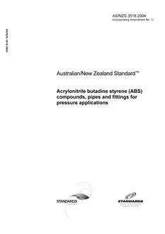 AS/NZS 3518: 07/28/2004 Acrylonitrile butadiene styrene (ABS) compounds, pipes and fittings for pressure applications