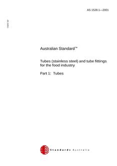 AS 1528.1: 01/01/2001 Tubes (stainless steel) and tube fittings for the food industry – Tubes
