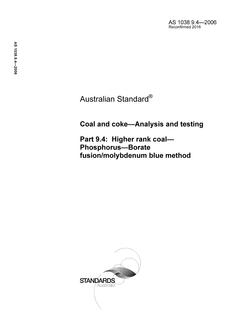 AS 1038.9.4: 09/20/2006 Coal and coke – Analysis and testing, Part 9.4: Higher rank coal – Phosphorus – Borate fusion/molybdenum blue method