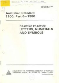 AS 1100.6: 01/01/1980 Drawing practice, Part 6: Letters, numerals and symbols AS 1100.6: 01/01/1980 Drawing practice, Part 6: Letters, numerals and symbols