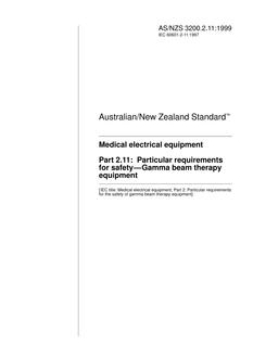 AS/NZS 3200.2.11: 03/05/1999 Medical electrical equipment, Part 2.11: Particular requirements for safety – Gamma beam therapy equipment