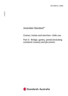 AS 2550.3: 06/24/2002 Cranes, hoists and winches – Safe use, Part 3: Bridge, gantry, portal (including container cranes) and jib cranes